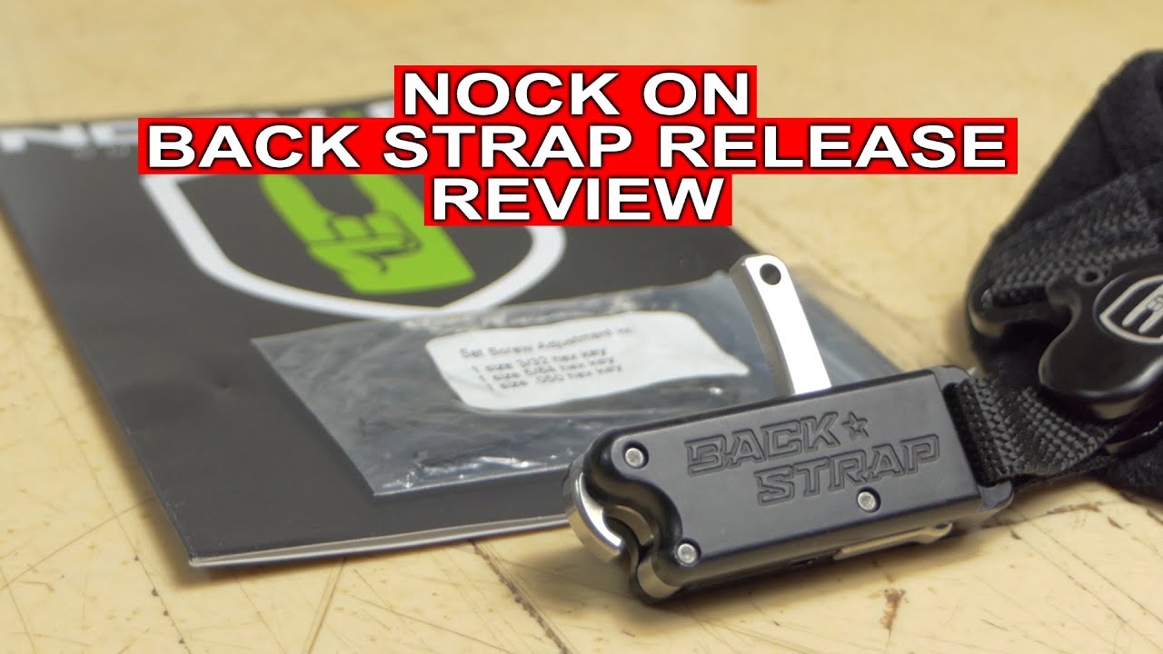 Nock On Back Strap Release Review