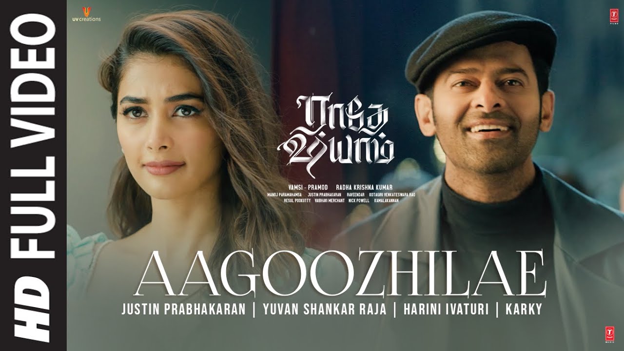 Full Video: Aagoozhilae Song [4k] | Radhe Shyam | Prabhas,Pooja Hegde | Justin Prabhakaran | Karky