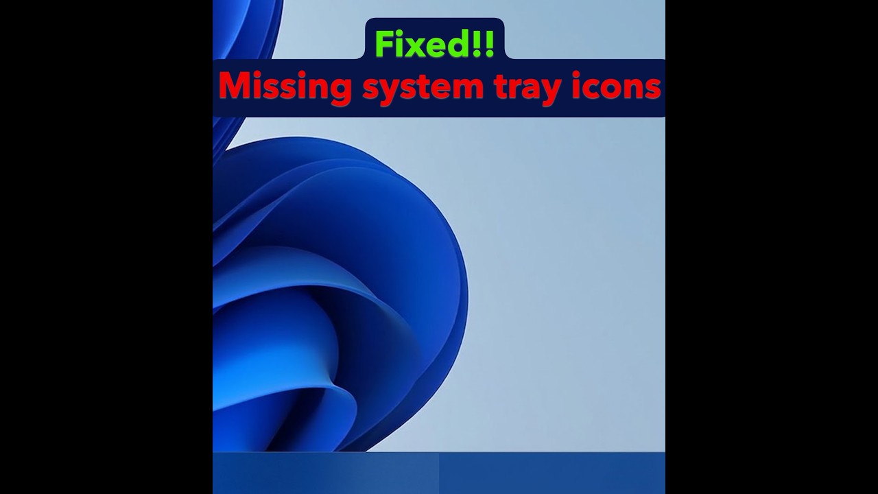 How to fix missing system tray icons on Windows 11 25H2