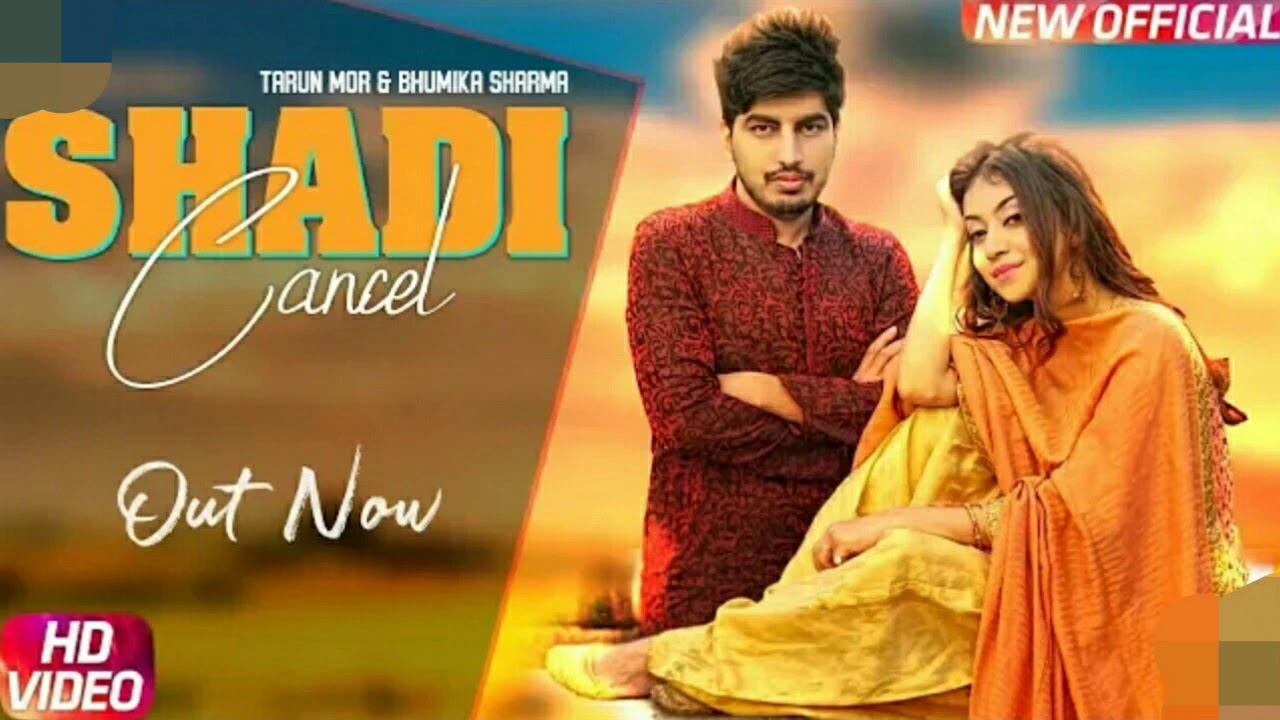 Shadi cancel ||TARUN MOR || NEW HARYANVI SONG