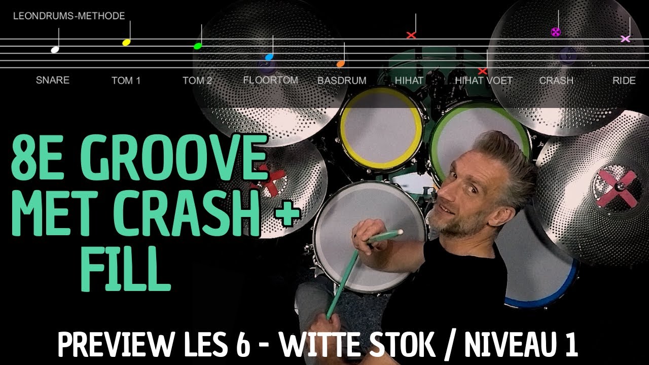 Niveau 1 - Les 06 :  Leer de 8e Groove met Crash + Fill drummen