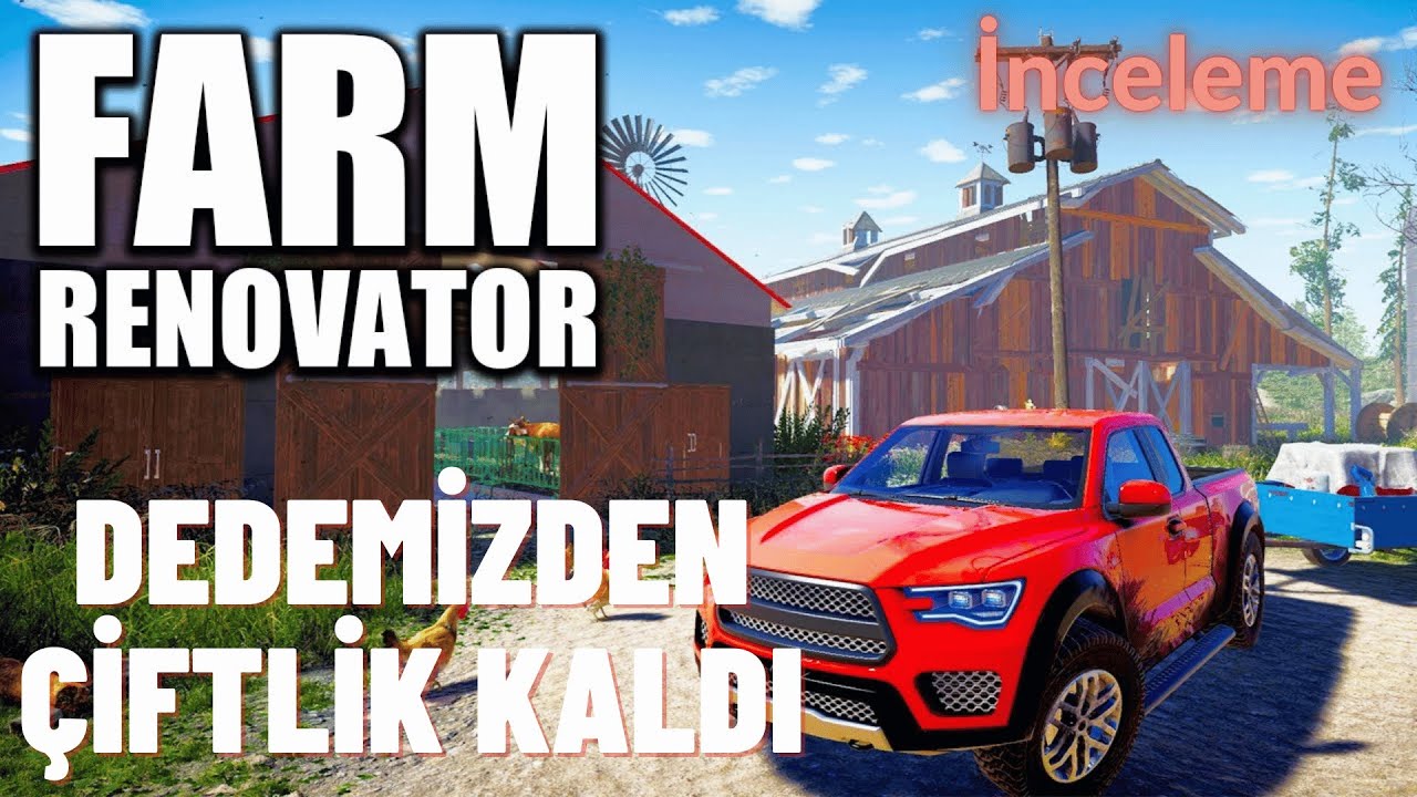 DEDEMİZDEN ÇİFLİK KALDI :) | Farm Renovator İnceleme