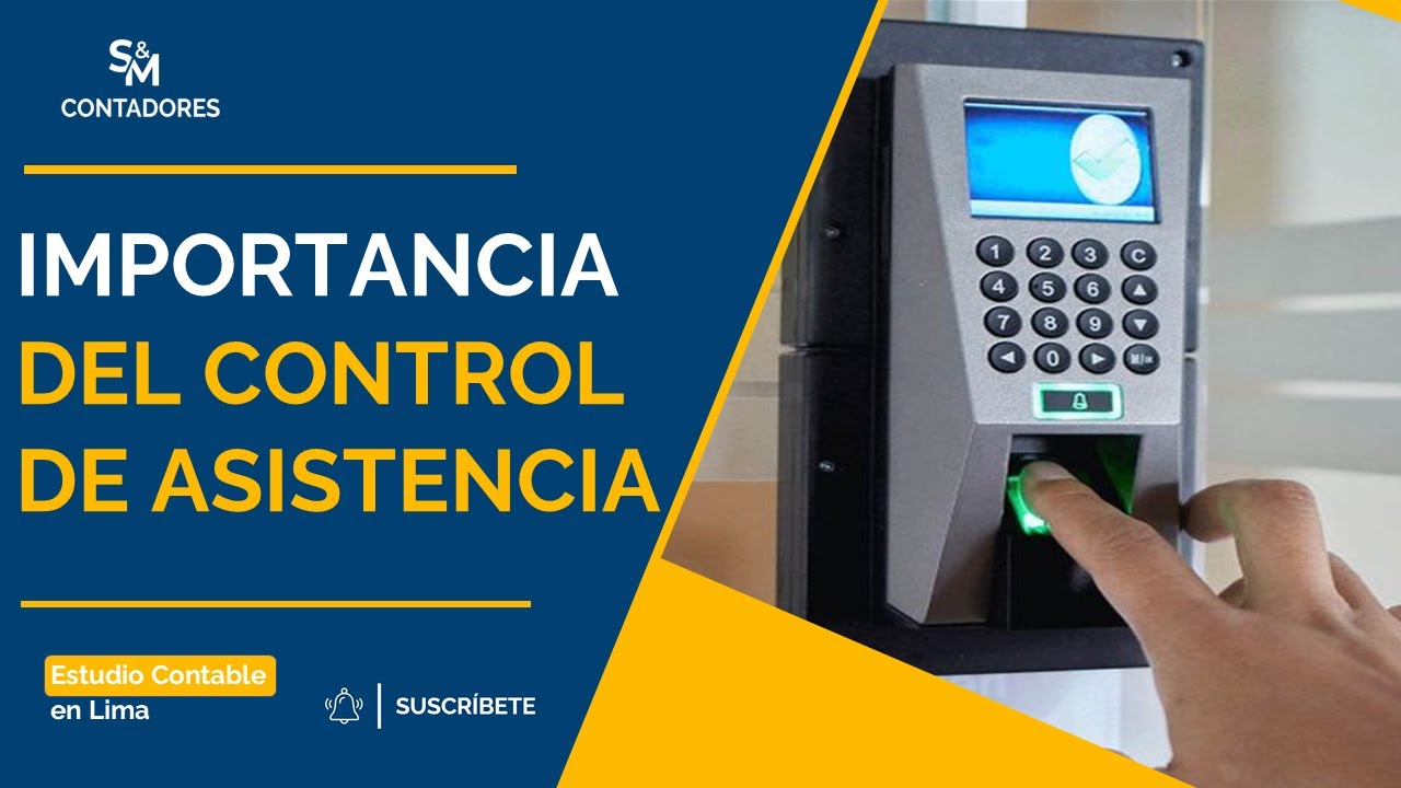 La importancia del control del asistencia: Todo lo que necesitas saber