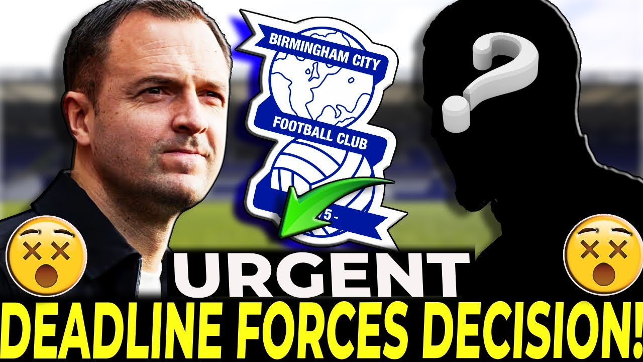 💰 JANUARY DEADLINE FORCES BLUES INTO COLD DECISION! BIRMINGHAM CITY FC LATEST NEWS!