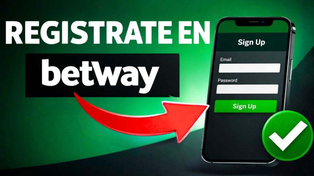 Cómo Registrarse en BetWay Paso a Paso | La Mejor APP de Apuestas Online 2026
