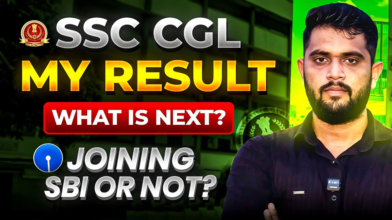 SSC CGL 2025 Result  | What&rsquo;s Next? SBI Join Karu Ya Nahi?