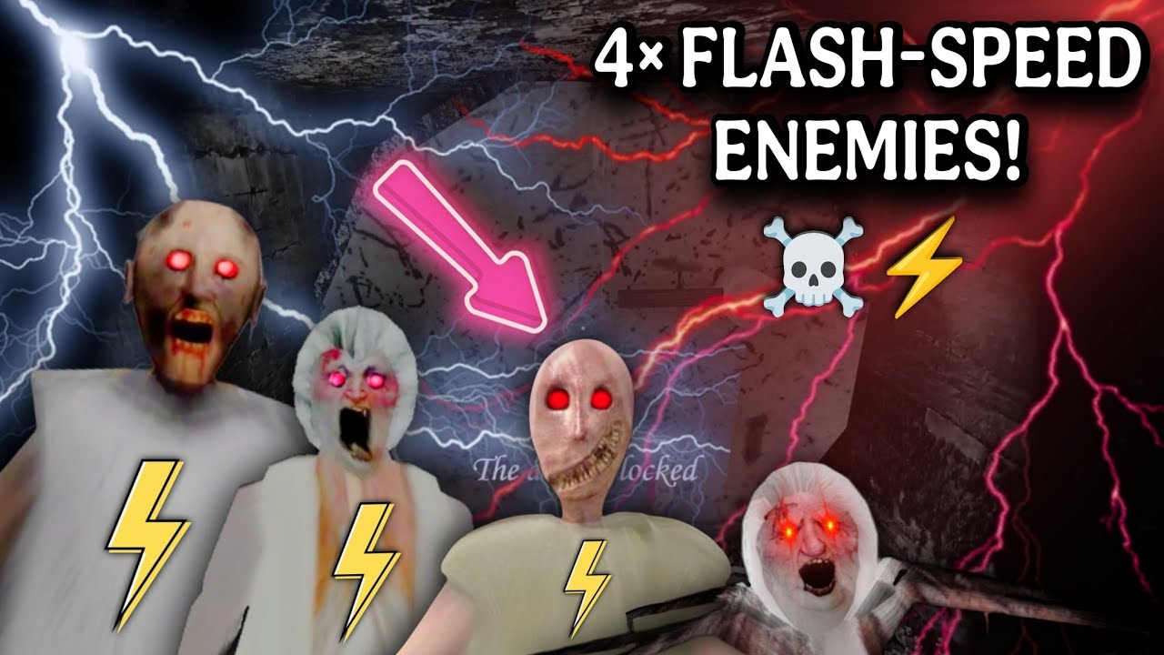 Granny Remake - 4 Flash Speed Enemies! [Impossible Challenge! ⚡🔥]