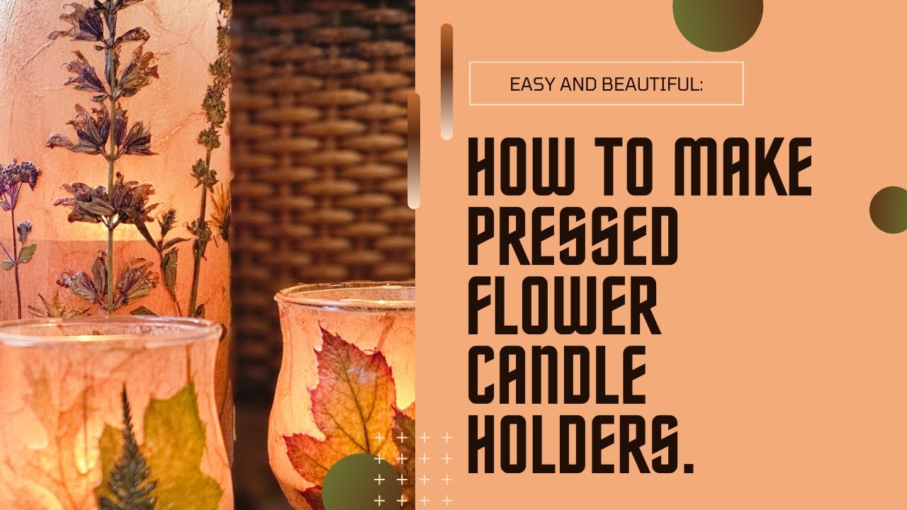 Dried Flower Candle Holders