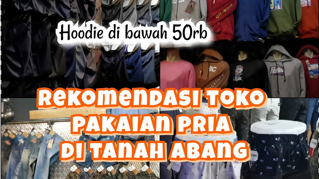 REKOMENDASI TOKO PAKAIAN PRIA DI TANAH Abang (PGMTA)