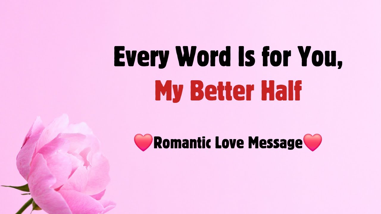 I Wrote This Because I Couldn’t Keep It In 💖 For You, My Better Half