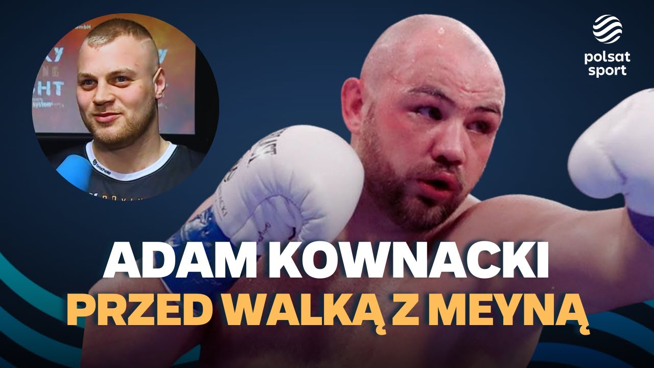 Adam Kownacki przed walką z Kacprem Meyną. 
