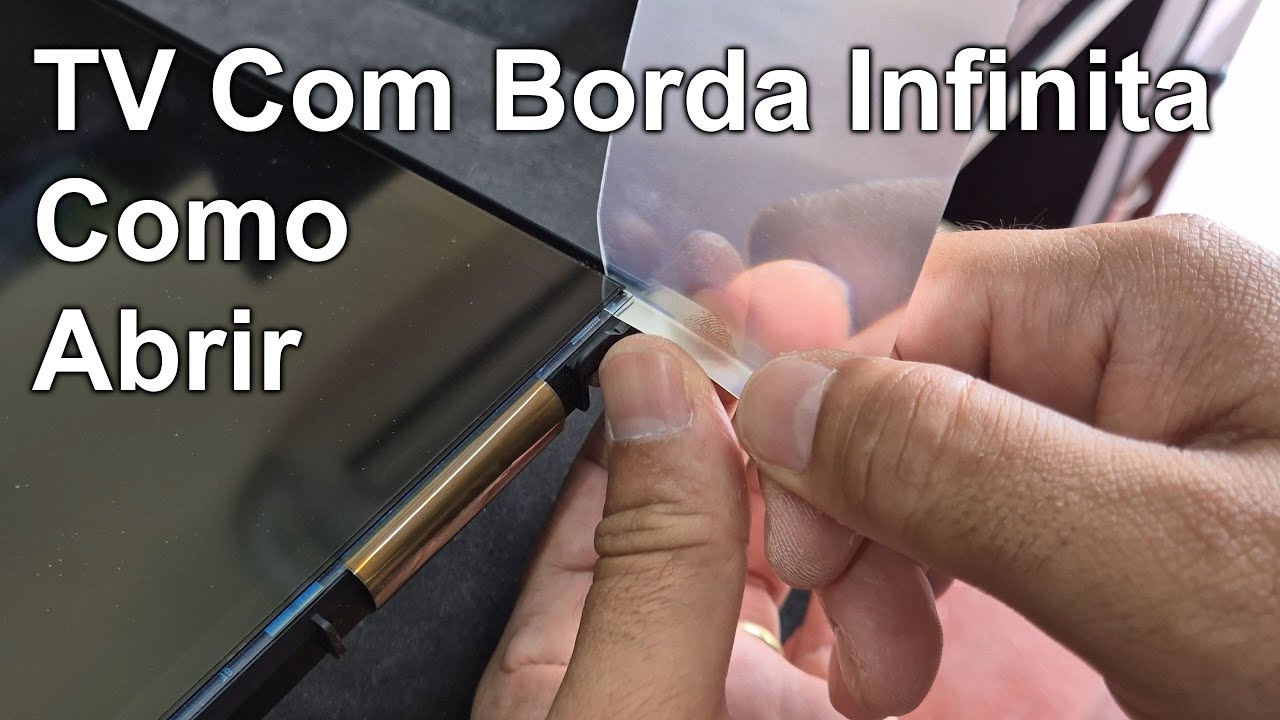 TV Com Borda Infinita Como Abrir #ep144