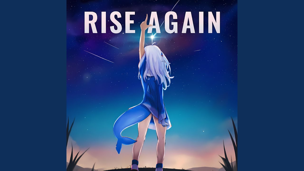 Rise Again (Gawr Gura)