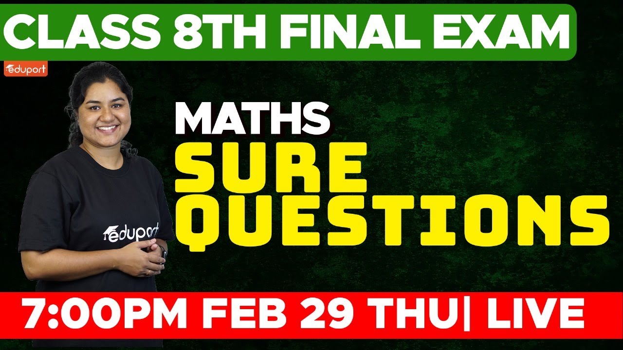 Class 8 Final Exam - Maths | Sure Questions | Eduport Class 8