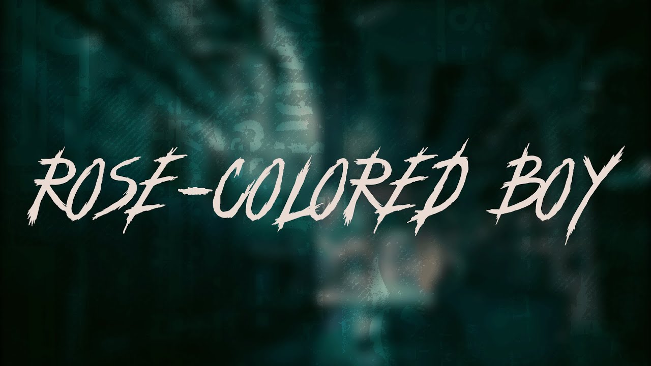 Paramore - Rose-Colored Boy | Lyrics