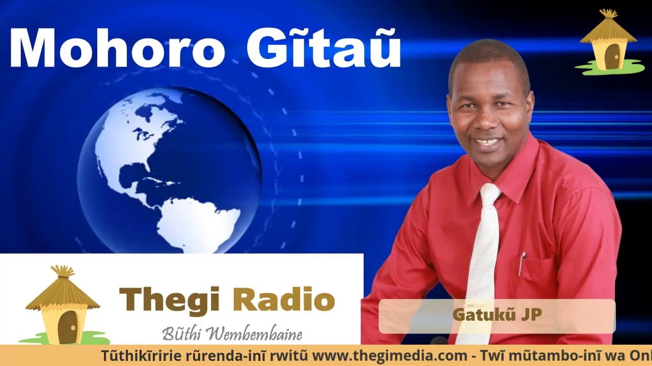 Thegi Radio - Mohoro Gitau 03/02/2020