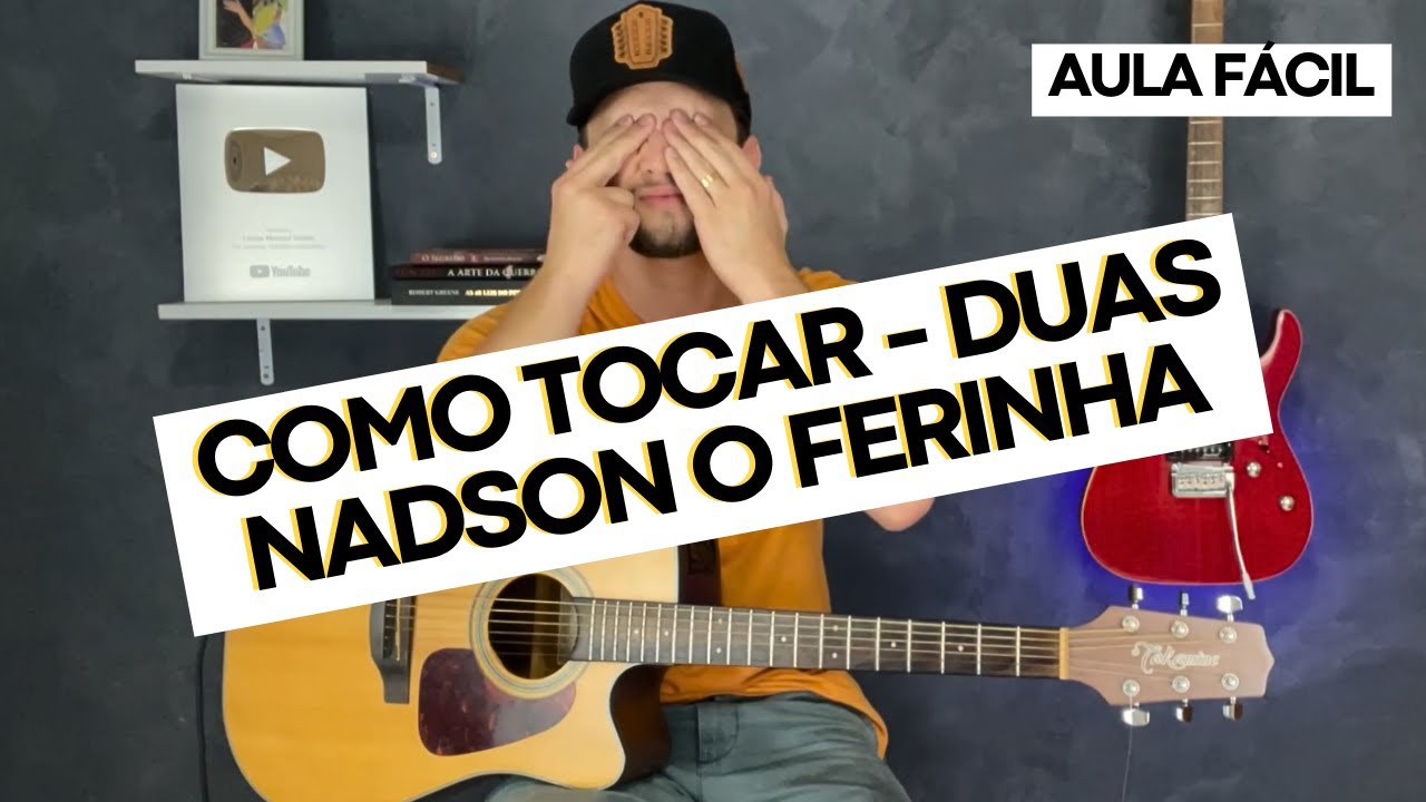 Como Tocar DUAS - Nadson Ferinha - fácil em pestanas