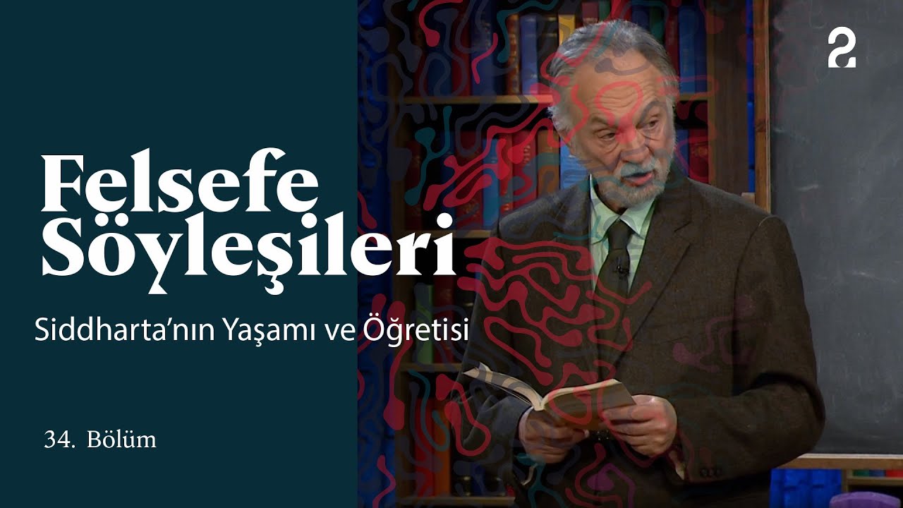 Teoman Duralı ile Felsefe Söyleşileri | Siddharta’nın Yaşamı ve Öğretisi | 34. Bölüm @trt2