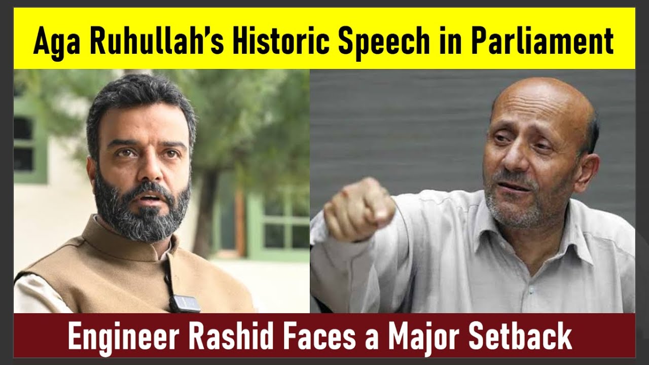 HEADLINES : Aga Ruhullah’s Historic Speech in Parliament and Engineer Rashid Faces a Major Setback