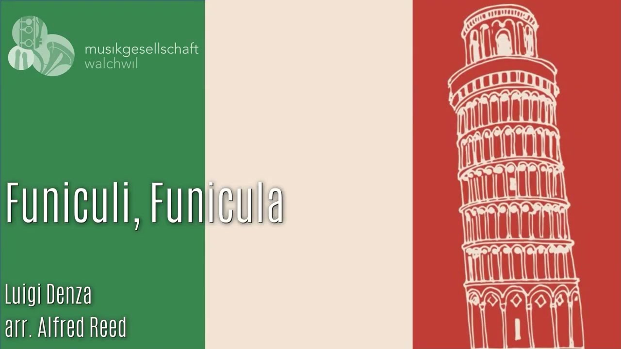 Funiculi, Funicula (Luigi Denza, arr. Alfred Reed) - Musikgesellschaft Walchwil