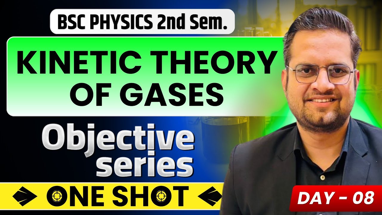 Kinetic Theory Of Gases!B.Sc 2nd Semester Physics!Free Objective Classes