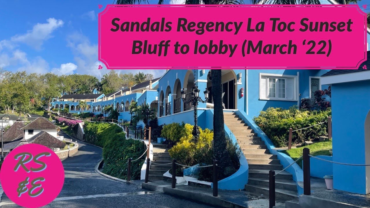 Sandals Regency La Toc - Walk from Sunset Bluff to the main lobby - St Lucia (March 2022)