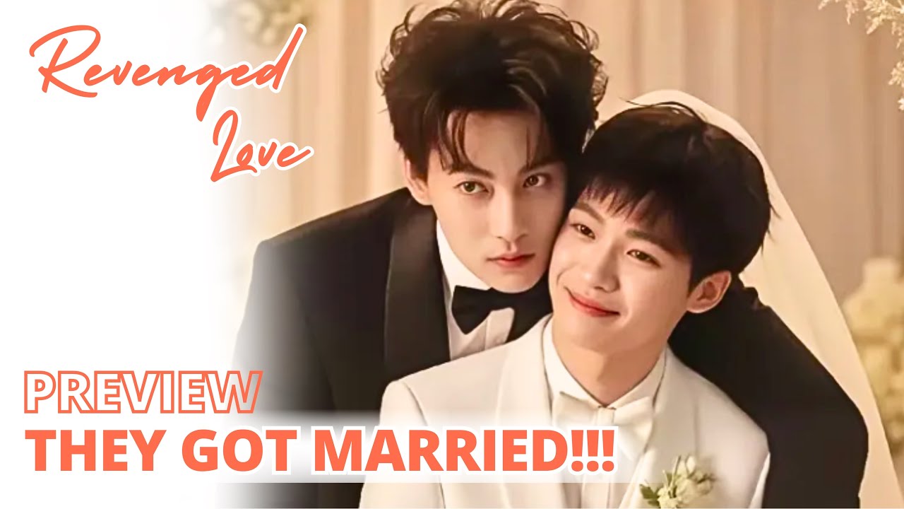 Revenged Love Episode 24 Preview | They Got Married 🥹