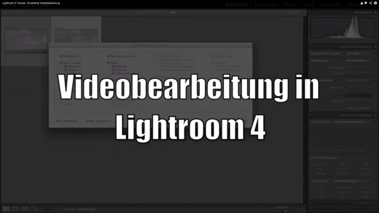 Lightroom 4 Tutorial - Erweiterte Videobearbeitung