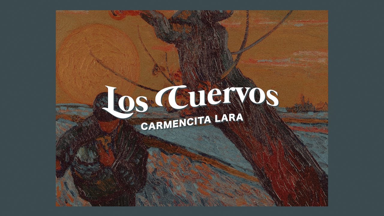 Carmencita Lara &ndash; Los Cuervos (Letra)