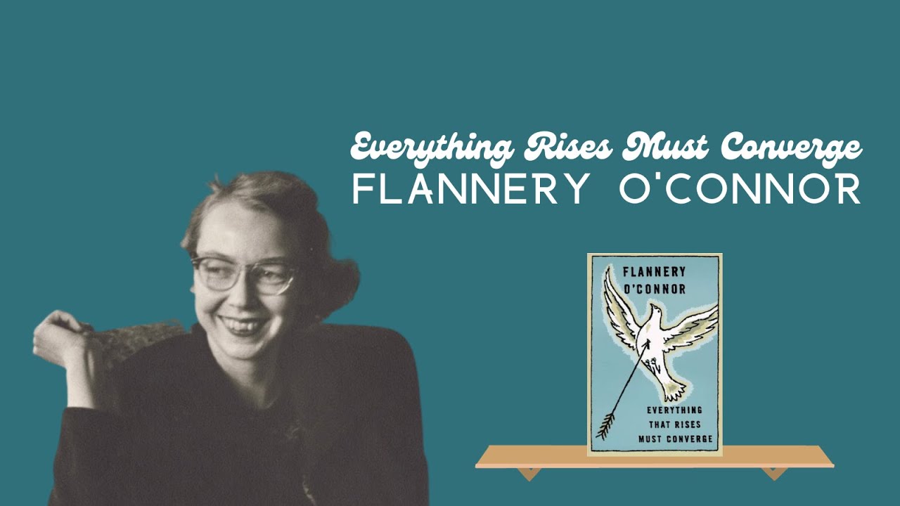 Everything Rises Must Converge by Flannery O'Connor