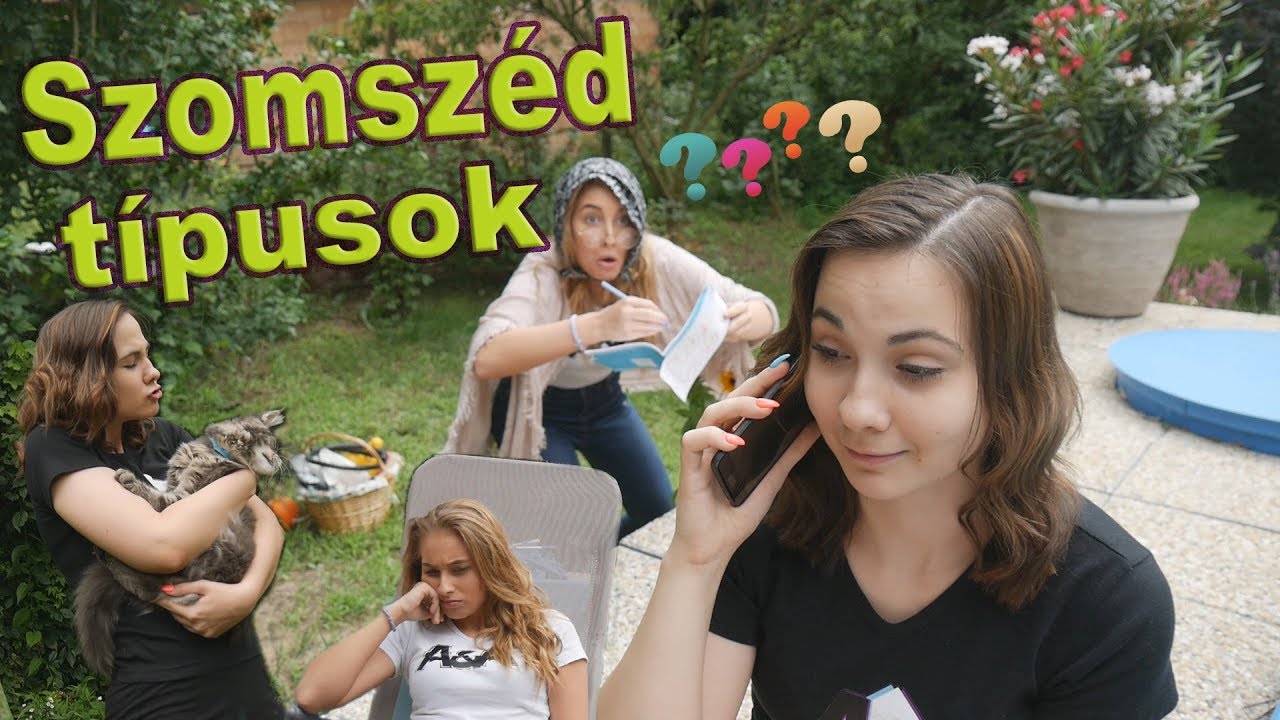 SZOMSZÉD TÍPUSOK - Avagy milyen lehet egy szomszéd?