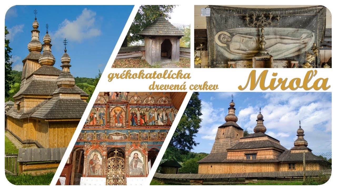 MIROĽA ~ gréckokatolícka drevená cerkev svätej  Bohorodičky