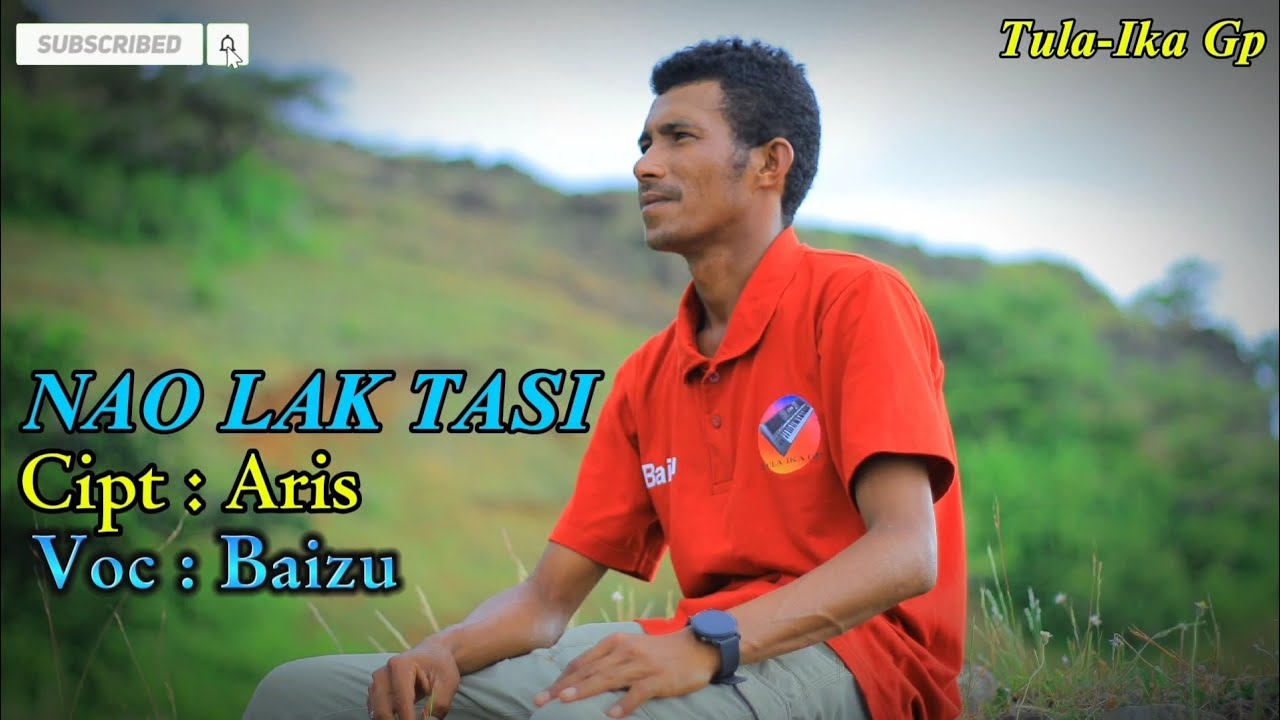 Nao Lak Tasi//Cipt:Aris/Voc:Baizu//