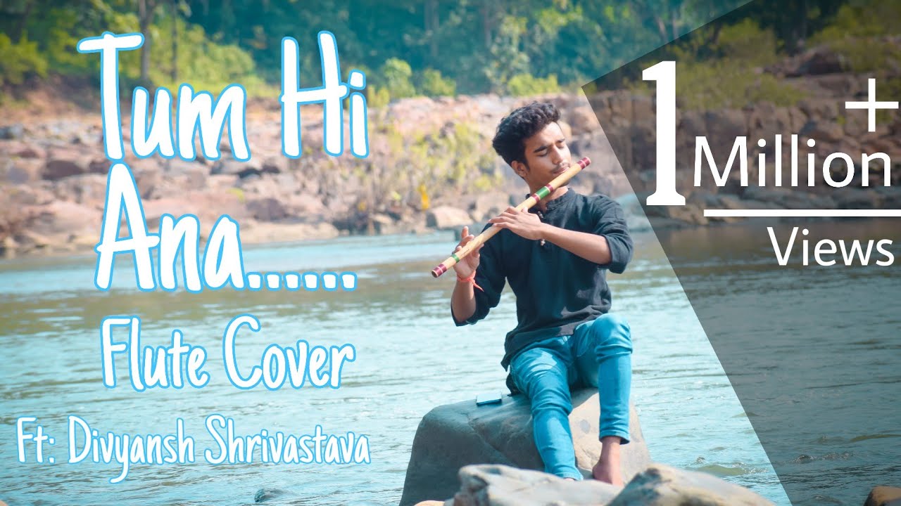 Tum Hi Ana / Flute instrumental Cover By Divyansh Shrivastava /Marjaavaan /Jubin Nautiyal/