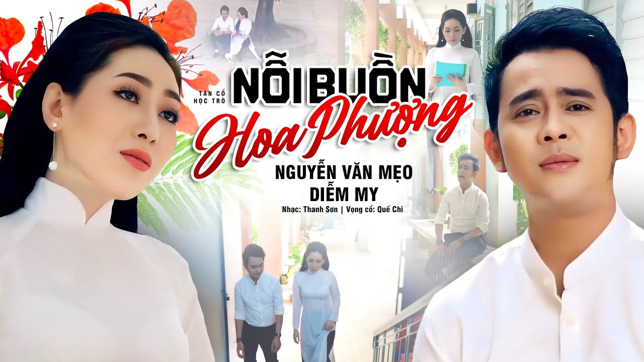Tân Cổ NỖI BUỒN HOA PHƯỢNG - Nguyễn Văn Mẹo ft.Diễm My | Tân Cổ Tuổi Học Trò Mới Nhất 2024