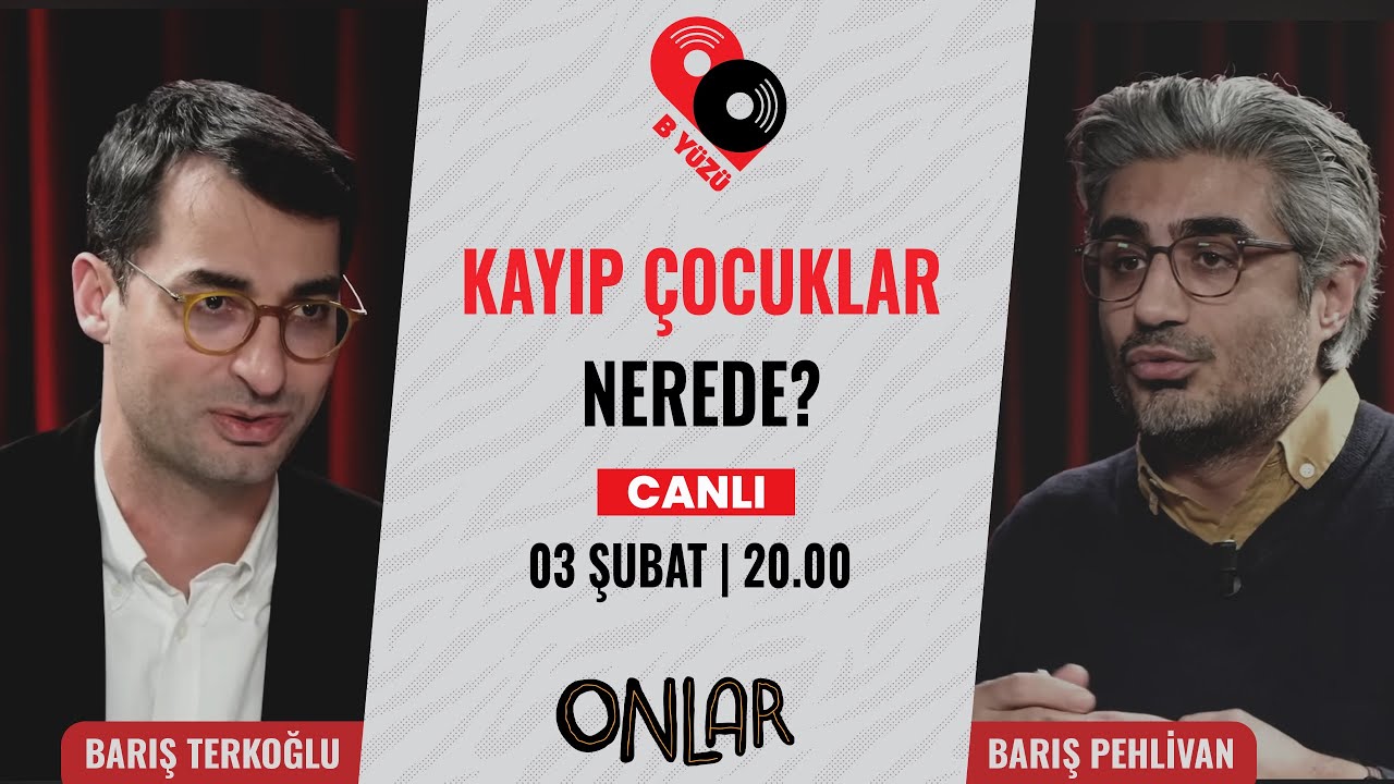 Kayıp Çocuklar Nerede? | B Yüzü | Canlı | 03 Şubat Salı 20:00