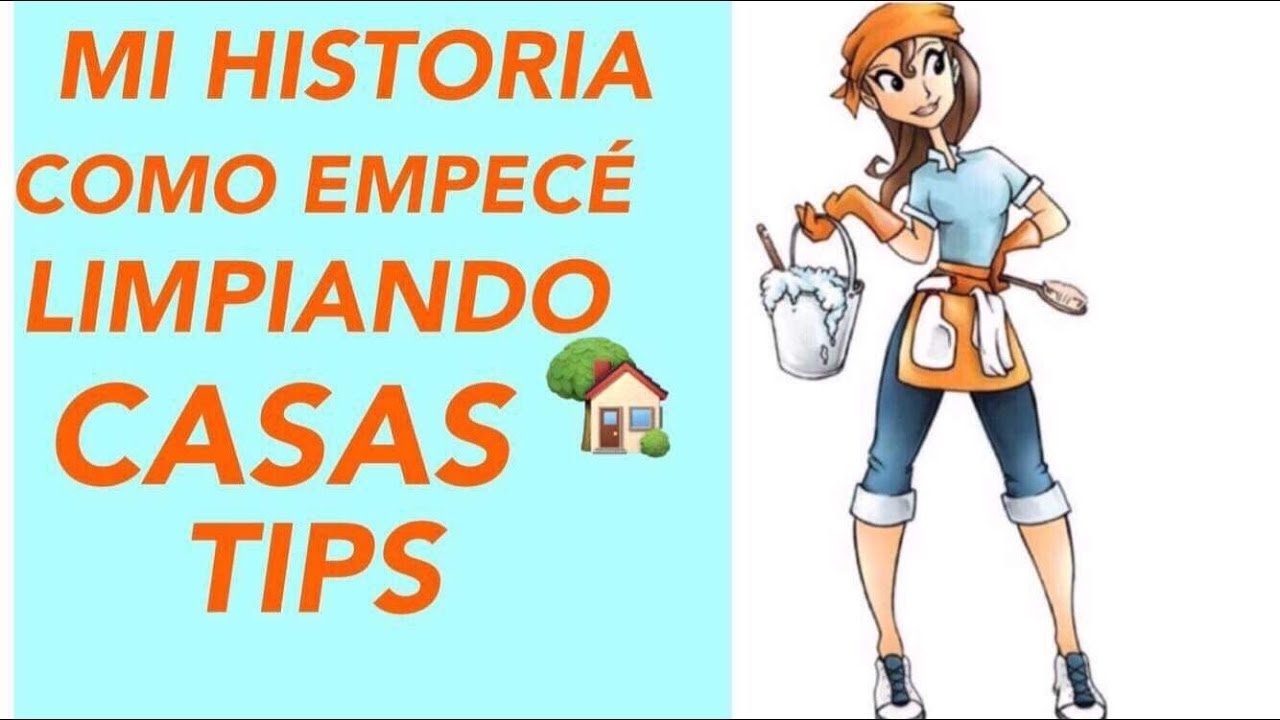 Como empece limpiando casas, tips, respondiendo preguntas...Platica