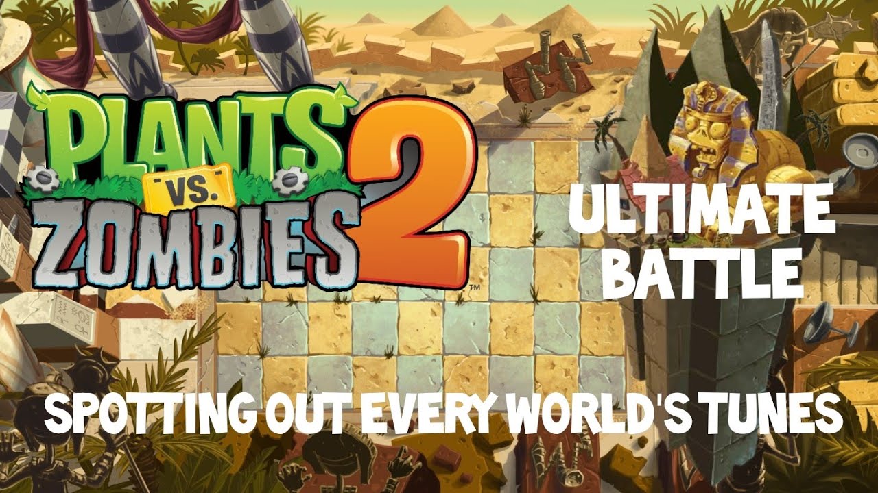 Plants Vs Zombies 2: Ancient Egypt - Ultimate Battle | SOEWT (Final UB Project)