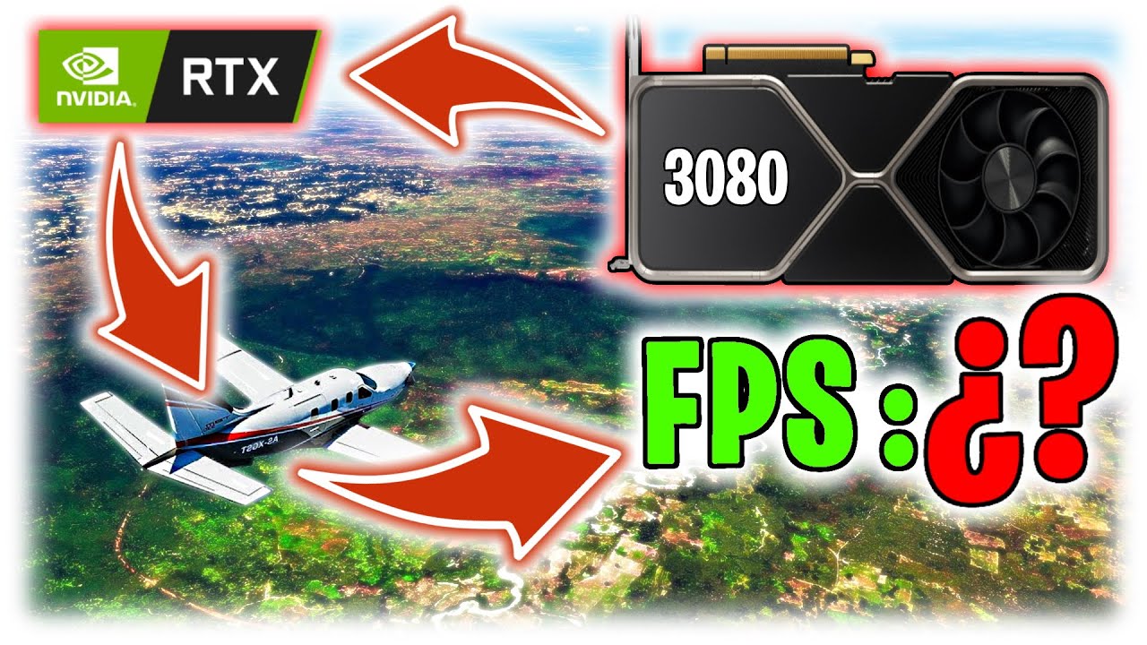 🟢 RTX 3080 vs FLIGHT SIMULATOR ✈ // &iquest;A cuantos FPS funciona? 🤔
