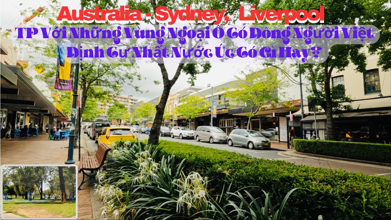Cuộc Sống Úc Châu - Liverpool TP Xinh Đẹp Với Những Thiết Bị Hiện Đại Tốt Nhất Nhưng Chi Phí Thấp