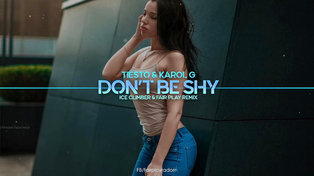 Tiësto & Karol G - Don't Be Shy (Ice Climber & Fair Play Remix)