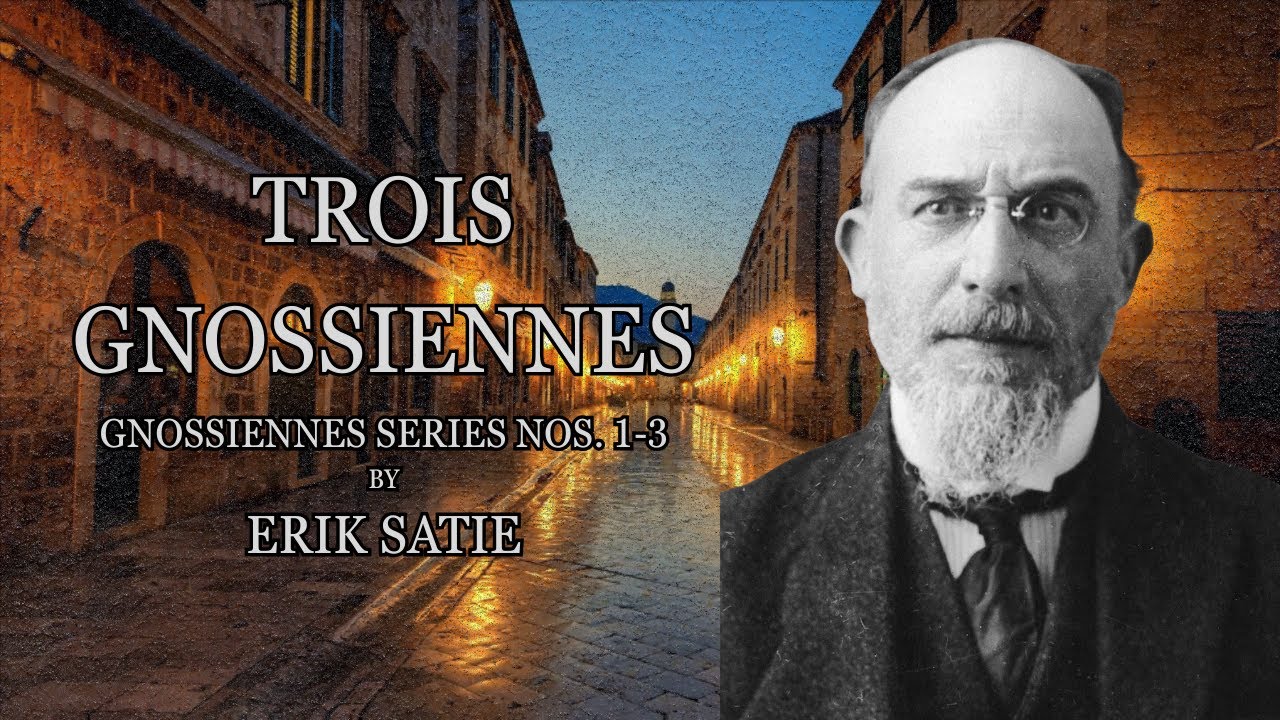 Satie - Trois Gnossiennes | Ethereal Piano Music (Dark Classical Aesthetic)