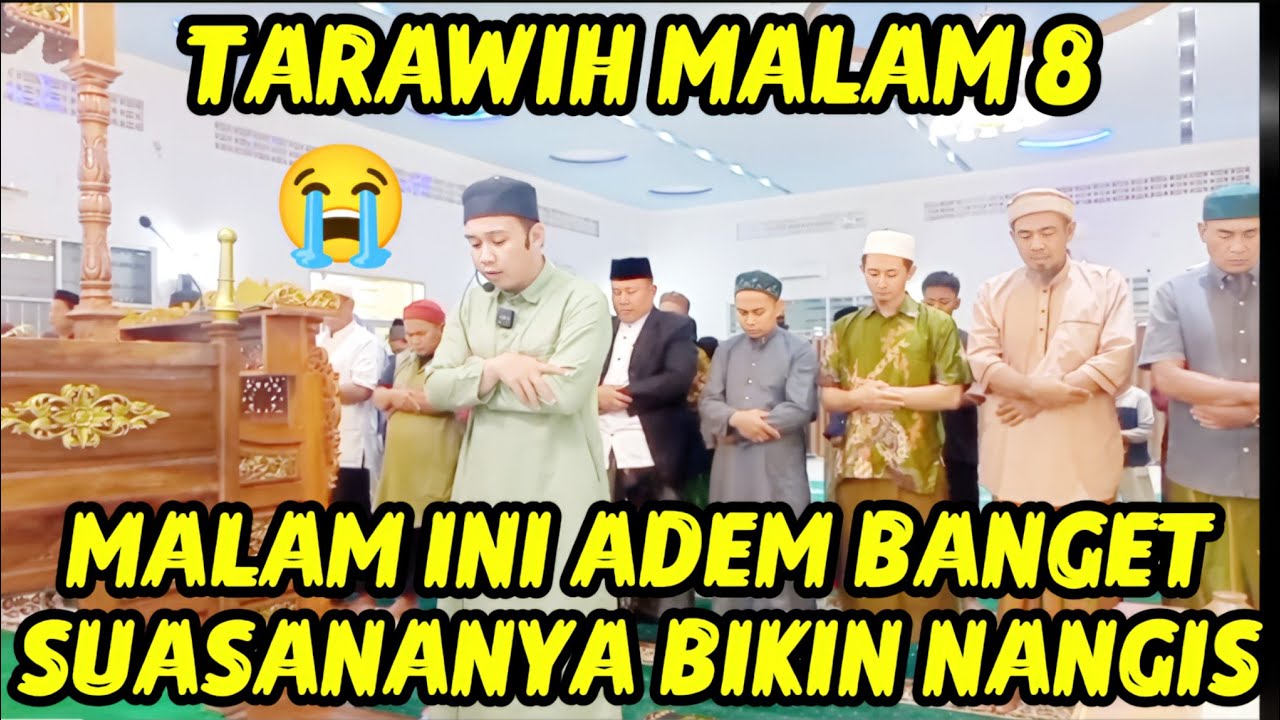 Tarawih Malam ke-8, Bacaan Imamnya Merdu Banget Bikin Hati Tenang