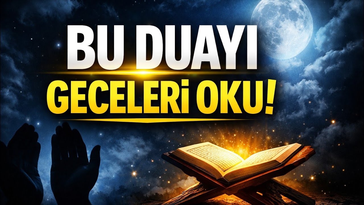 Geceleri Okunan Bu Dua Negatif Enerjiyi Bitiriyor | Çok Güçlü Korunma ve Şifa