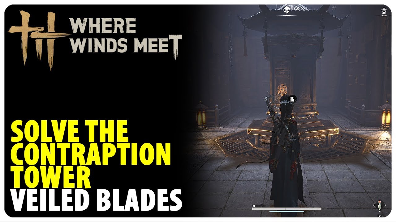 Solve the contraption tower - Veiled Blades | Where Winds Meet