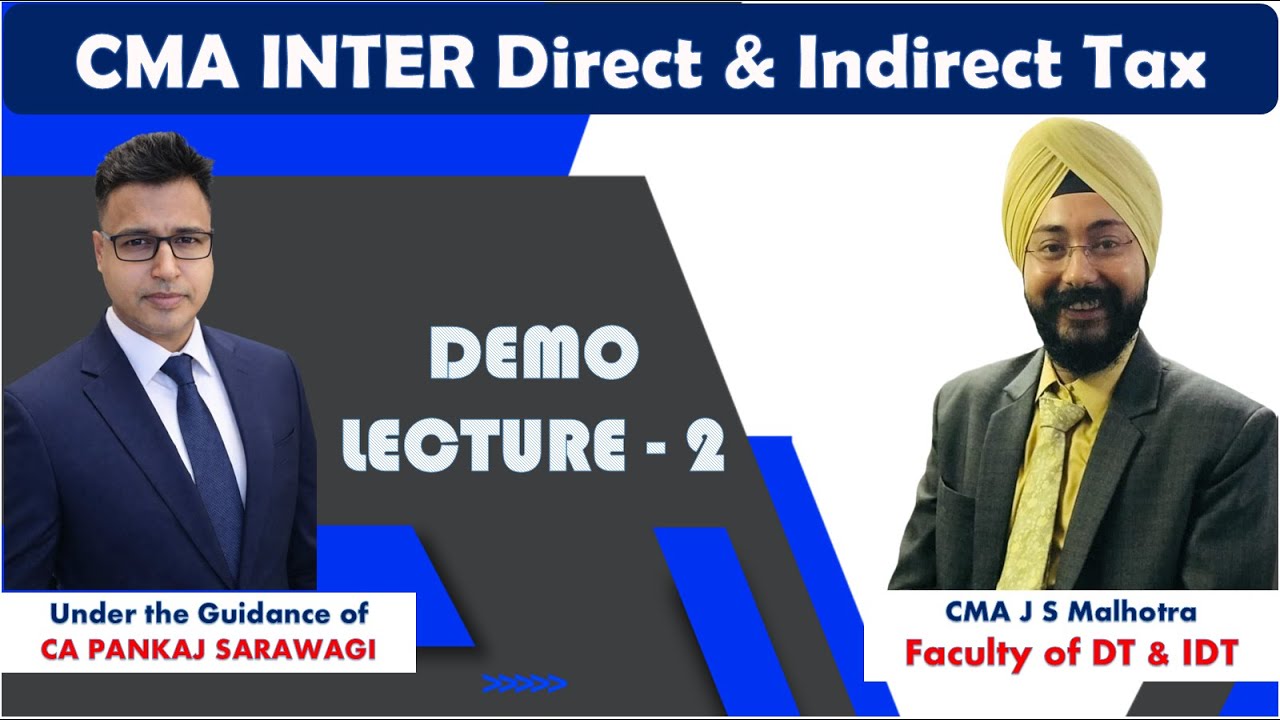 Direct & Indirect tax | Demo L - 2 | CMA Inter | CMA J S Malhotra | Under the Guidance of Pankaj Sir