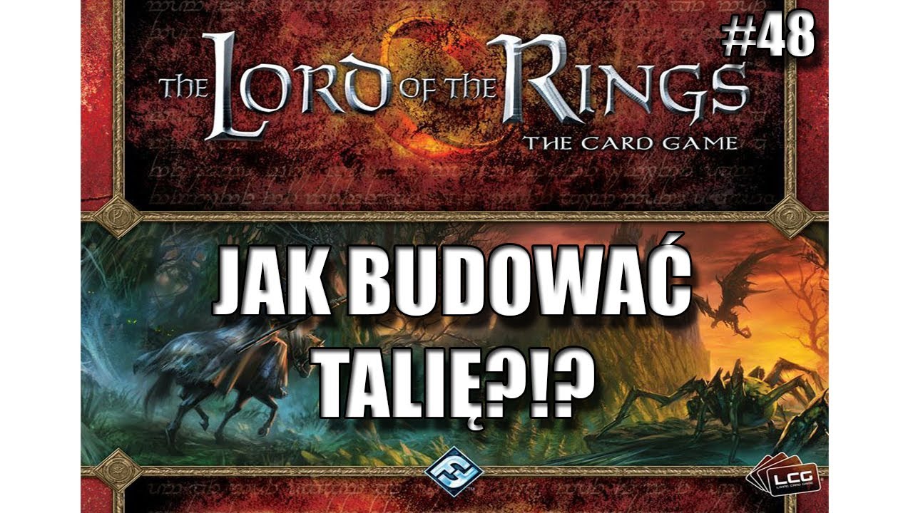 Władca Pierścieni LCG! Jak budować talię? Oto odpowiedź!