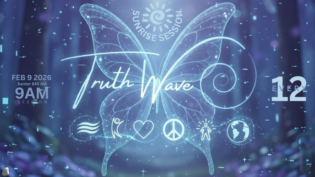 TruthWave : SunRISE Energy Session - February 9 2026