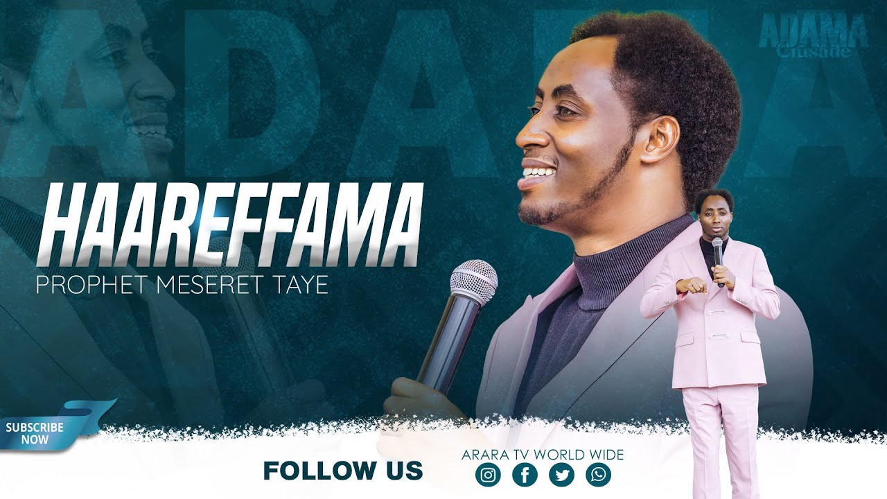 Haareffama | Reformation  | ADAMA CRUSADE | Barsiisa Wangeelaa | Raajii Masarat Taayyee | ARARA TV