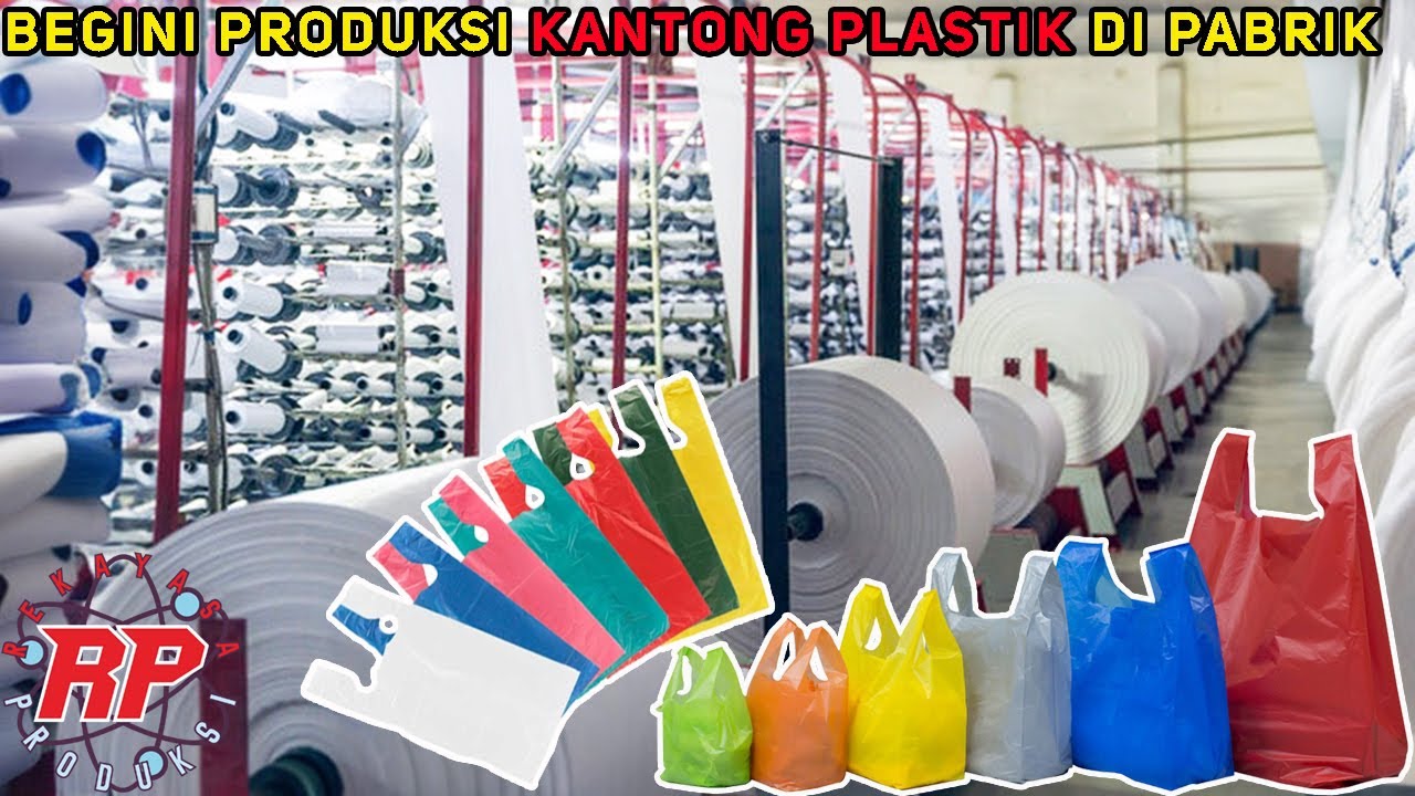 BEGINI PROSES CARA PEMBUATAN KANTONG PLASTIK YANG BIASA KITA PAKAI